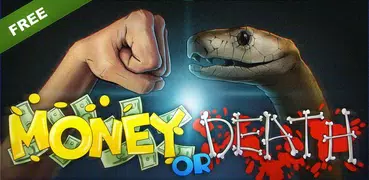 Money or Death - snake attack!