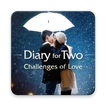 ”Diary for Two: Love challenges