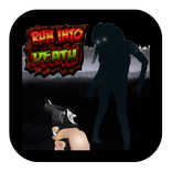 Shoot Run Into Death