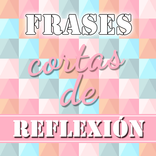 Frases cortas de reflexión e imágenes motivadoras