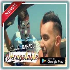 Zouhair Bahaoui - Dècapotable Video Clip & Lyrics APK Herunterladen