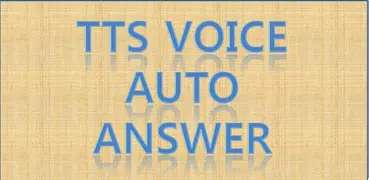 TTS Voice Auto Answer