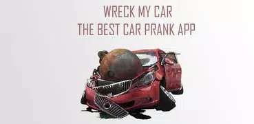Wreck My Car Prank