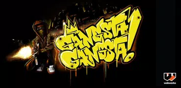 Gangsta Gangsta!