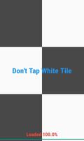 Don't Tap White Tile poster