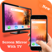 Screen Mirroring with TV – All Screen Mirror APK