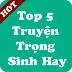 Top 5 Truyện Trọng Sinh Hot Nhất APK Herunterladen