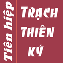 Trạch thiên ký Truyện offline APK