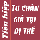 Tu chân giả tại dị thế Truyện APK
