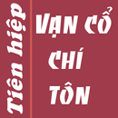 Vạn cổ chí tôn - tiên hiệp APK