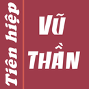 Vũ thần - Truyện Tiên hiệp hay APK