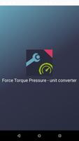Force Torque Pressure - unit c Plakat
