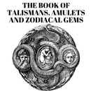 THE BOOK OF TALISMANS, AMULETS & ZODIACAL GEMS APK