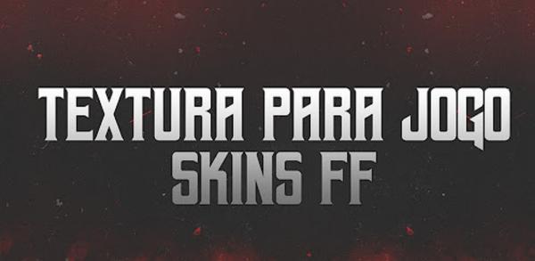 Passos fáceis para baixar Texturas | Skin Tools FF no seu dispositivo image
