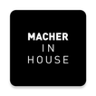 ”MACHER in House