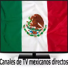Скачать Canales de TV Mexicanos en VIVO APK
