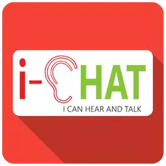 i-CHAT (I Can Hear and Talk)