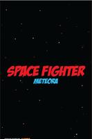 Meteora : My Space Fighter poster