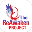 The ReAwaken Project