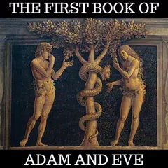 THE FIRST BOOK OF ADAM AND EVE