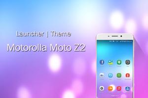 Theme for Motorolla Moto Z2 poster