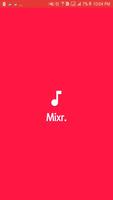 Mixr. - Make Musics On Your Phone! ポスター