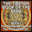 The Tibetan Book of the Dead -