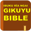 KIKUYU BIBLE (Kirikaniro)