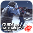 Tips & Strategy : Guide FOR Critical Ops