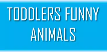Toddlers Funny Animals