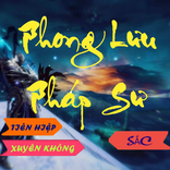 Phong Lưu Pháp Sư - Truyện đọc