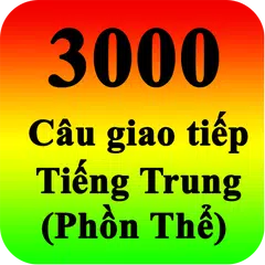 3000 câu giao tiếp tiếng Trung APK download