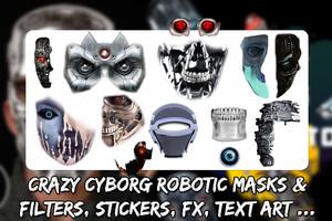 CYBORG CAMERA PHOTO EDITOR -ROBOT STICKERS ON FACE imagem de tela 2