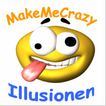 MakeMeCrazy Illusionen R1