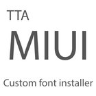 TTA MIUI Custom font installer أيقونة