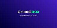 La guía paso a paso para descargar e instalar AnimeBox