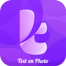 Text on Photos - Photo Text &  APK
