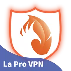 La Pro VPN - Advanced Fast VPN APK download