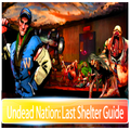 ”Undead Nation Last Shelter Guide
