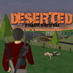 ”Deserted - Zombie Survival