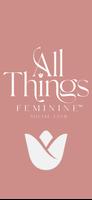 All Things Feminine الملصق