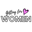 Gifting for Women