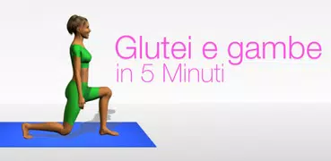 5 Minuti Glutei e gambe