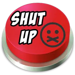 Скачать Shut Up Sound Button Meme APK