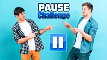 Pause a friend! Pause Challenge Affiche