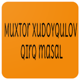 ”Muxtor Xudoyqulov. Qirq masal