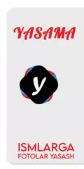 download YASAMA - Ismlarga fotolar yasa XAPK