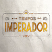 Novela Nos Tempos do Imperador APK