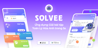 Cách tải Solvee - Giải Toán, Lý, Hoá, A miễn phí trên Android