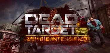 VR DEAD TARGET: Zombie Intensi
